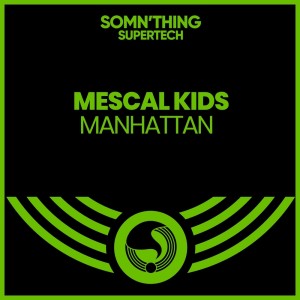 Mescal Kids的專輯Manhattan