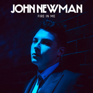 收聽John Newman的Fire In Me歌詞歌曲