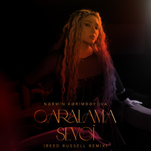 Album Qaralama Sevgi (Reed Russell Remix) from Narmin Karimbayova