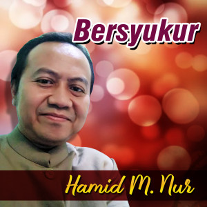 อัลบัม Bersyukur ศิลปิน Hamid M Nur