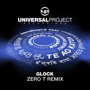 Universal Project的專輯Glock (Zero T Remix)