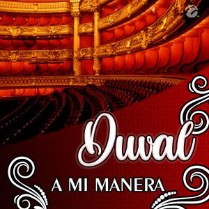 ดาวน์โหลดและฟังเพลง A Mi Manera พร้อมเนื้อเพลงจาก DuVal