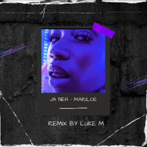 收聽Mariloe的Ja Neh (Remix by Luke M)歌詞歌曲