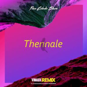 收聽Suvin的Thennale (feat. Pina Colada Blues, Farish Reheman & Nikita Uday) (Suvin Remix)歌詞歌曲