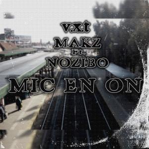 Listen to Mic En On(with makz & nozibo) (Explicit) song with lyrics from Karnak Music