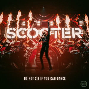 ดาวน์โหลดและฟังเพลง Do Not Sit If You Can Dance พร้อมเนื้อเพลงจาก Scooter