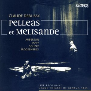 Eric Tappy的專輯Debussy: Pelléas et Mélisande (Live Recording, Geneva 1969)