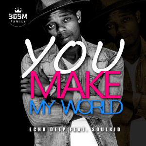 Album You Make My World from Soulkid