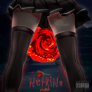 Netrino (Slowed) (Explicit)