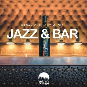 Urban Orange的專輯Jazz & Bar: Urban Chillout Music