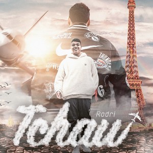 收聽Rodri的Tchau歌詞歌曲