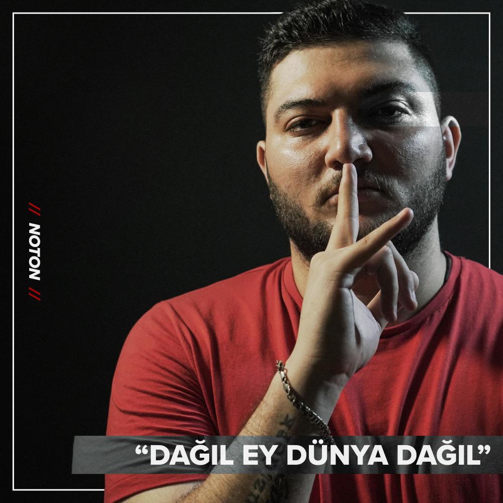 Dağıl, Ey Dünya, Dağıl