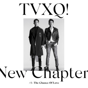 New Chapter #1: The Chance of Love - The 8th Album dari TVXQ!