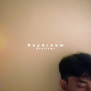 Listen to Daydream song with lyrics from SVNFLXWR