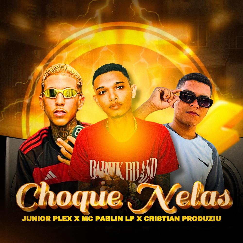 Medley Choque Nelas (feat. Mc Pablin Lp|Cristian produziu Remix Special Version|Explicit)