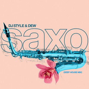 อัลบัม Saxo (Deep House Mix) ศิลปิน Dew