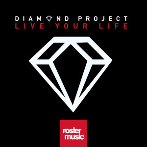 ดาวน์โหลดและฟังเพลง Live Your Life (Instrumental) พร้อมเนื้อเพลงจาก Diamond Project