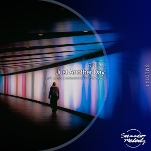 ดาวน์โหลดและฟังเพลง Just Another Day (Extended Mix) พร้อมเนื้อเพลงจาก aNPC