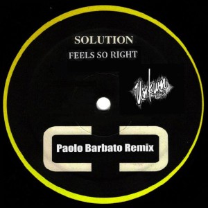 Listen to Feel so Right (Paolo Barbato Remix) song with lyrics from Solution