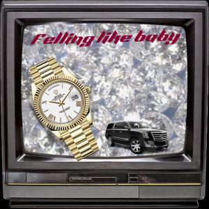 Nappy pappy13.3的專輯Felling like baby (Explicit)