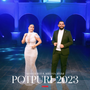 收聽Artan Jusufi的Potpuri 2023歌詞歌曲