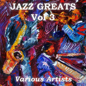 Album Jazz Greats, Vol. 3 oleh Various Artists