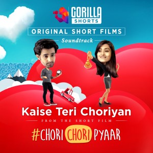 ดาวน์โหลดและฟังเพลง Kaise Teri Choriyan (Gorilla Shorts Original Soundtrack) พร้อมเนื้อเพลงจาก Asa Singh
