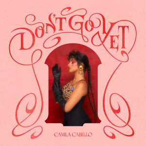 อัลบัม Don't Go Yet ศิลปิน Camila Cabello