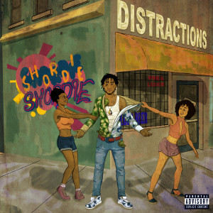 收聽Shordie Shordie的Distractions (Explicit)歌詞歌曲