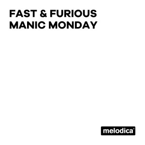 อัลบัม Manic Monday ศิลปิน Fast & Furious