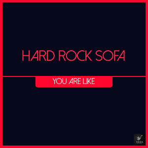 ดาวน์โหลดและฟังเพลง You Are Like (Andy Fink & Topspin Remix) พร้อมเนื้อเพลงจาก Hard Rock Sofa