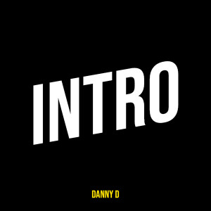 Danny D的專輯Intro (Explicit)