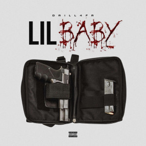ดาวน์โหลดและฟังเพลง Lil Baby (Explicit) พร้อมเนื้อเพลงจาก Drill4FR