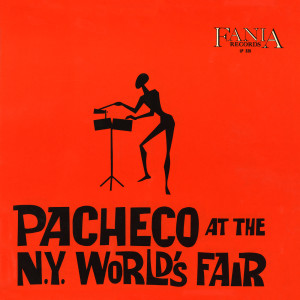 Johnny Pacheco的專輯Pacheco At The N.Y. World's Fair (Live At The World's Fair / 1964 / Remastered)