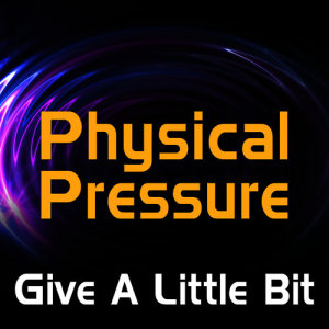 ดาวน์โหลดและฟังเพลง Give a Little Bit (Breakbeat Club Mix) พร้อมเนื้อเพลงจาก Physical Pressure