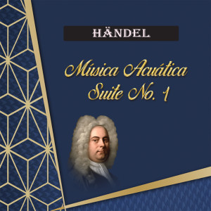 South German Philarmonic的專輯Händel, Música Acuática Suite No. 1
