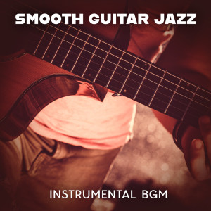 Album Smooth Guitar Jazz (Instrumental BGM for Coffee Shop, Pleasant Jazz for Studying and Relaxation, Afternoon Rest Time) from Classical Jazz Guitar Club