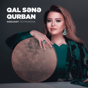 Album Qal Sənə Qurban from Nəzakət Teymurova