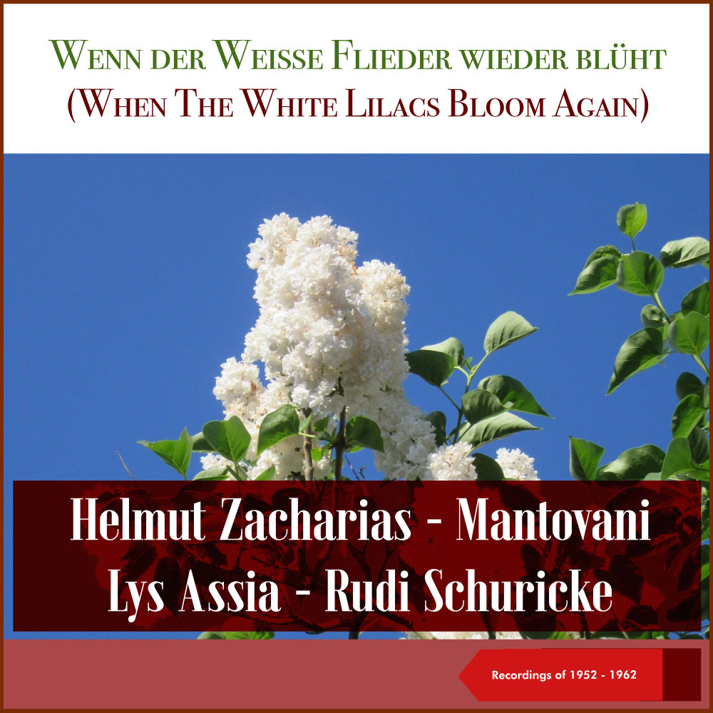When The White Lilacs Bloom Again (From Revue: "Donnerwetter, 1000 Frauen")