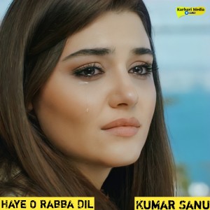 Listen to Haye O Rabba Dil (From "Do Jism Ek Jaan Hain Hum") song with lyrics from Kumar Sanu