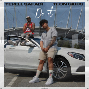 收聽Terell Safadi的Do it (Explicit)歌詞歌曲