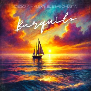 ดาวน์โหลดและฟังเพลง BARQUITO พร้อมเนื้อเพลงจาก Diego A.