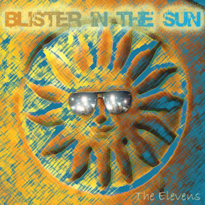 ดาวน์โหลดและฟังเพลง Blister In The Sun พร้อมเนื้อเพลงจาก The Elevens