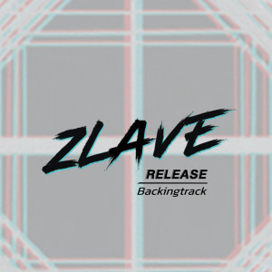 Album RELEASE (Instrumental) from Zlave