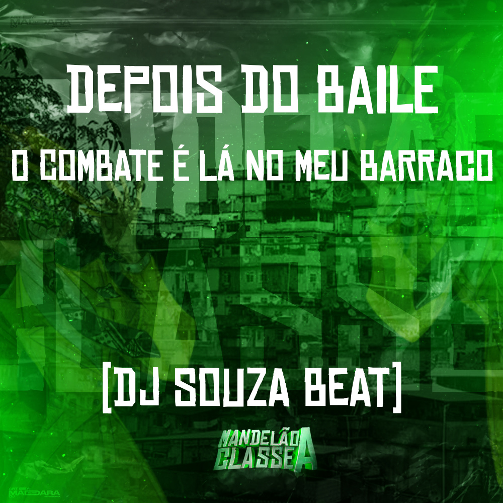 Depois do Baile o Combate É Lá no Meu Barraco