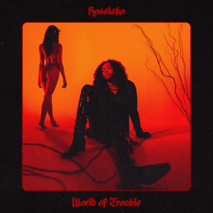 Album World of Trouble oleh Kossisko