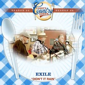 ดาวน์โหลดและฟังเพลง Didn't It Rain (Larry's Country Diner Season 22) พร้อมเนื้อเพลงจาก Exile