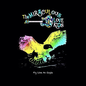 Album Fly Like an Eagle from The Miraculous Love Kids