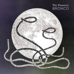 อัลบัม Bronco ศิลปิน The Pioneers