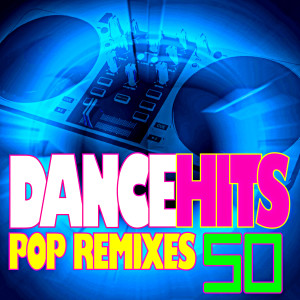 อัลบัม 50 Dance Hits Pop Remixes ศิลปิน DJ DanceHits